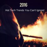 Here They Come Again – 6 Hot Small-Business Tech Trends You Can’t Ignore