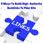 9 Ways To Build High-Authority Backlinks To Your Site